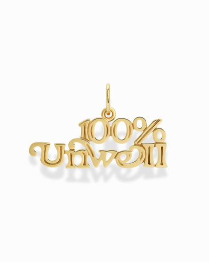 100% Unwell Charm - Mod + Jo